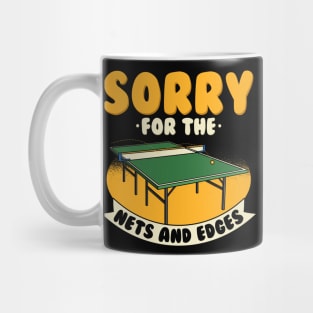 Sorry For The Nets And Edges Mug